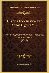 Historia Ecclesiastica, Per Annos Digesta V17