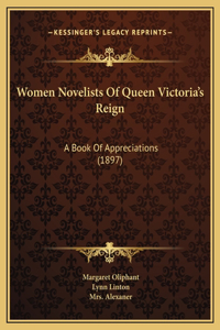 Women Novelists Of Queen Victoria's Reign