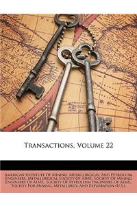 Transactions, Volume 22