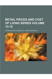 Retail Prices and Cost of Living Series Volume 13-15