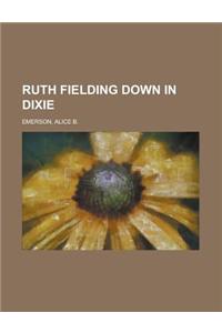 Ruth Fielding Down in Dixie