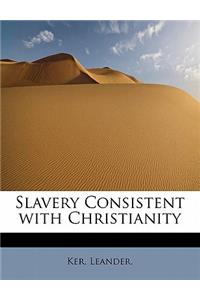 Slavery Consistent with Christianity