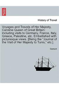 Voyages and Travels of Her Majesty, Caroline Queen of Great Britain