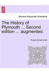 History of Plymouth ... Second edition ... augmented.