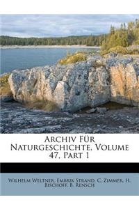 Archiv Fur Naturgeschichte, Volume 47, Part 1