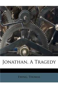 Jonathan, a Tragedy
