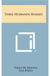 Three Husbands Hoaxed