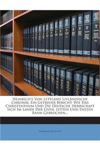 Heinrich's Von Lettland Livlandische Chronik