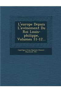 L'Europe Depuis L'Avenement Du Roi Louis-Philippe, Volumes 11-12...