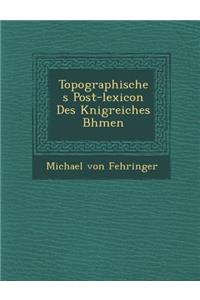 Topographisches Post-lexicon Des K�nigreiches B�hmen