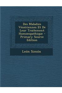 Des Maladies Veneriennes Et de Leur Traitement Homoeopathique