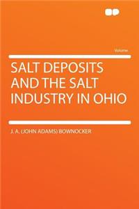 Salt Deposits and the Salt Industry in Ohio