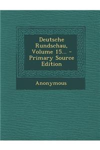 Deutsche Rundschau, Volume 15... - Primary Source Edition