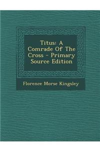 Titus: A Comrade of the Cross