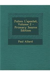 Julien L'Apostat, Volume 2