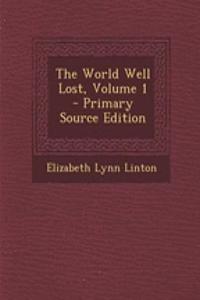 The World Well Lost, Volume 1