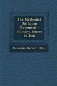 The Methodist Unitarian Movement