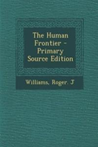 The Human Frontier - Primary Source Edition