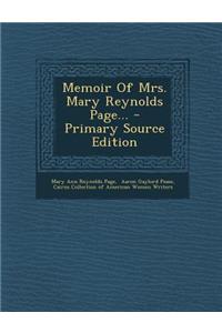 Memoir of Mrs. Mary Reynolds Page... - Primary Source Edition