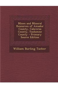 Mines and Mineral Resources of Amador County, Calaveras County, Tuolumne County