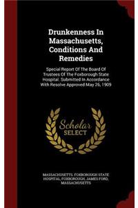 Drunkenness In Massachusetts, Conditions And Remedies