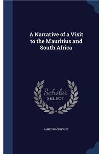 Narrative of a Visit to the Mauritius and South Africa