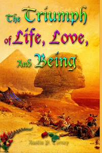 Triumph of Life, Love, and Being