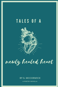 tales of a newly healed heart