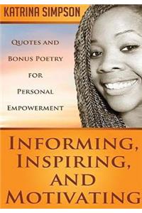 Informing, Inspiring, and Motivating