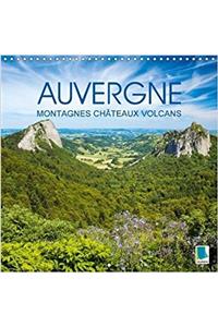 Auvergne: Berge, Burgen Und Vulkane 2018