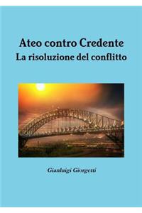 Ateo Contro Credente La Risoluzione Del Conflitto