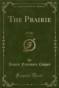 The Prairie, Vol. 1 of 2