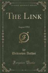 The Link: August 1952 (Classic Reprint)