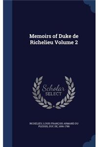 Memoirs of Duke de Richelieu Volume 2