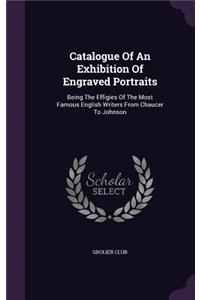 Catalogue Of An Exhibition Of Engraved Portraits