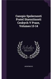 Casopis Spolecnosti Pratel Starozitnosti Ceskych V Praze, Volumes 13-14