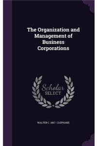 Organization and Management of Business Corporations