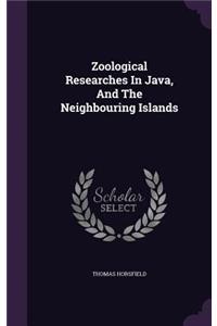 Zoological Researches In Java, And The Neighbouring Islands