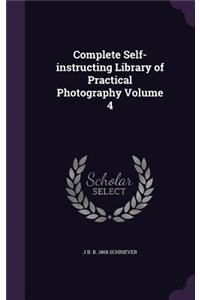 Complete Self-instructing Library of Practical Photography Volume 4
