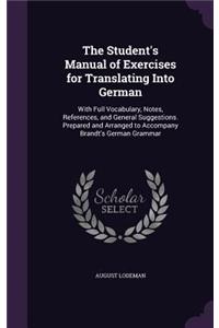 The Student's Manual of Exercises for Translating Into German