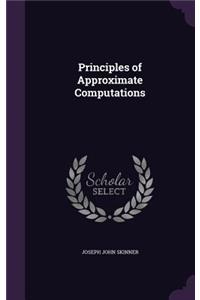 Principles of Approximate Computations