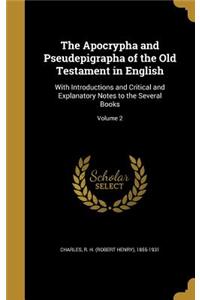 The Apocrypha and Pseudepigrapha of the Old Testament in English