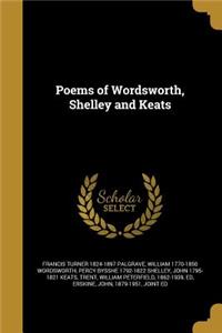 Poems of Wordsworth, Shelley and Keats