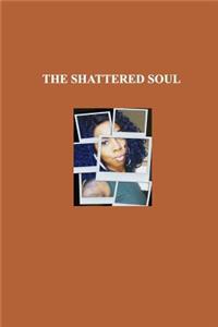The Shattered Soul