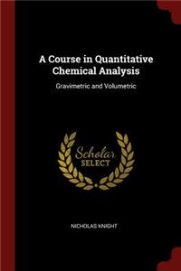 A Course in Quantitative Chemical Analysis