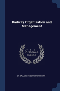 Railway Organization and Management