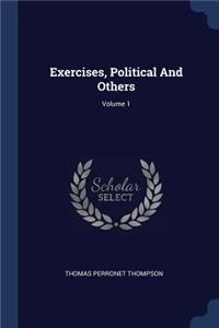 Exercises, Political And Others; Volume 1