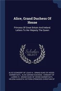 Alice, Grand Duchess Of Hesse