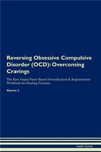Reversing Obsessive Compulsive Disorder (OCD)