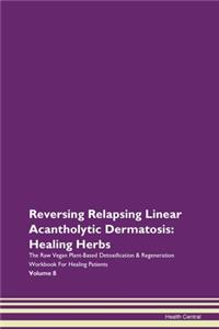 Reversing Relapsing Linear Acantholytic